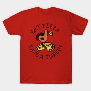 Eat Pizza Save a Turkey at Thanksgiving T-Shirt